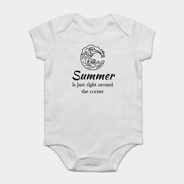Summer is just right around the corner Baby Bodysuit by TurnEffect